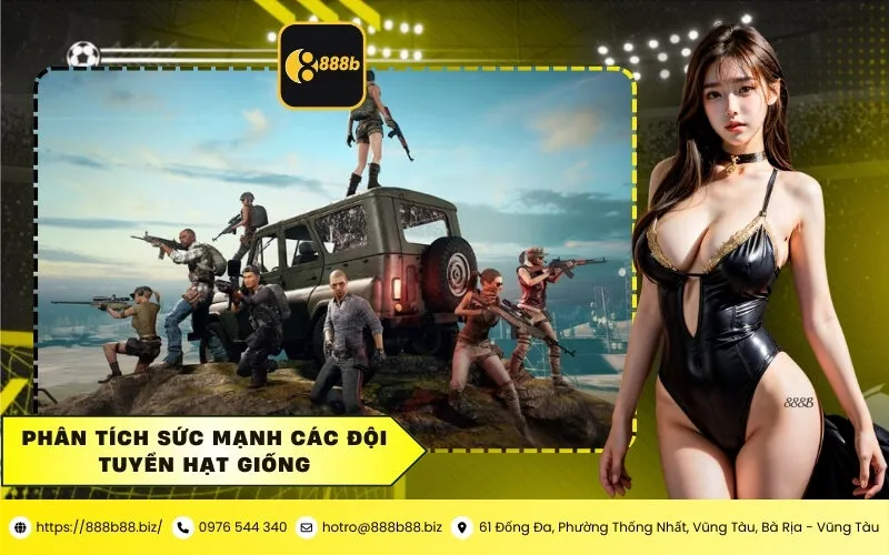 Phân tích sức mạnh các đội tuyển hạt giống