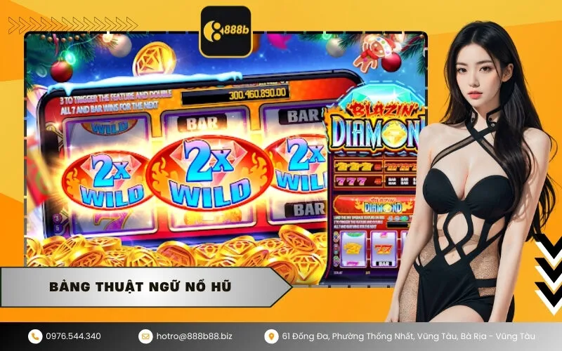 Bảng Thuật Ngữ Nổ Hũ