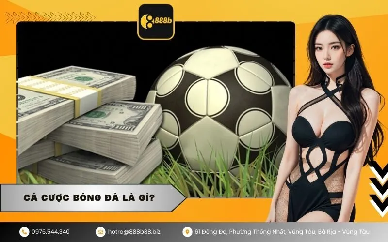 Cá cược bóng đá là gì