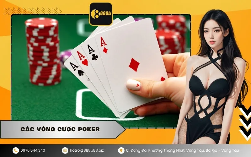 Các Vòng Cược Poker
