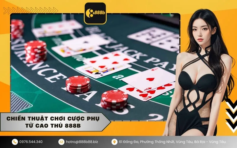 Chiến thuật chơi cược phụ từ cao thủ 888b