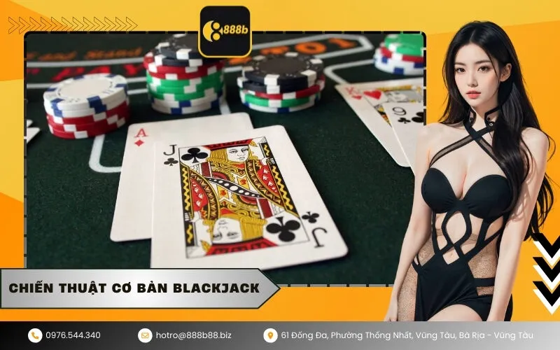 Chiến Thuật Cơ Bản Blackjack