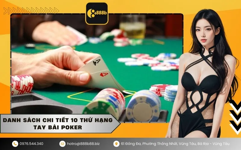 Danh sách chi tiết 10 thứ hạng tay bài Poker