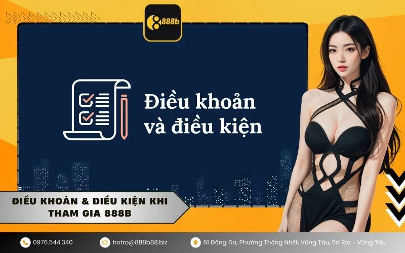 Điều khoản & Điều kiện khi tham gia 888b