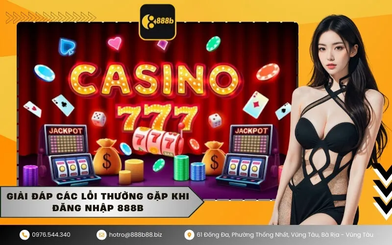 Giải đáp các lỗi thường gặp khi đăng nhập 888b