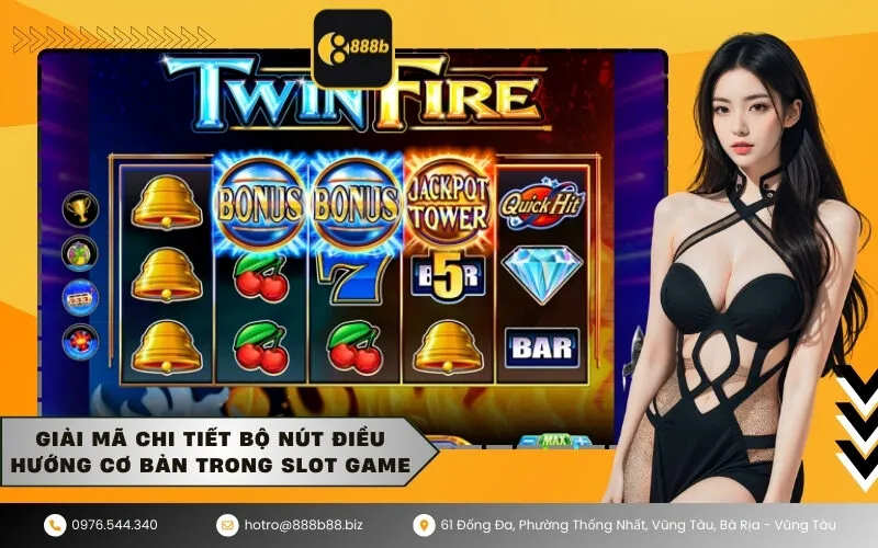 Giải mã chi tiết bộ nút điều hướng cơ bản trong Slot Game
