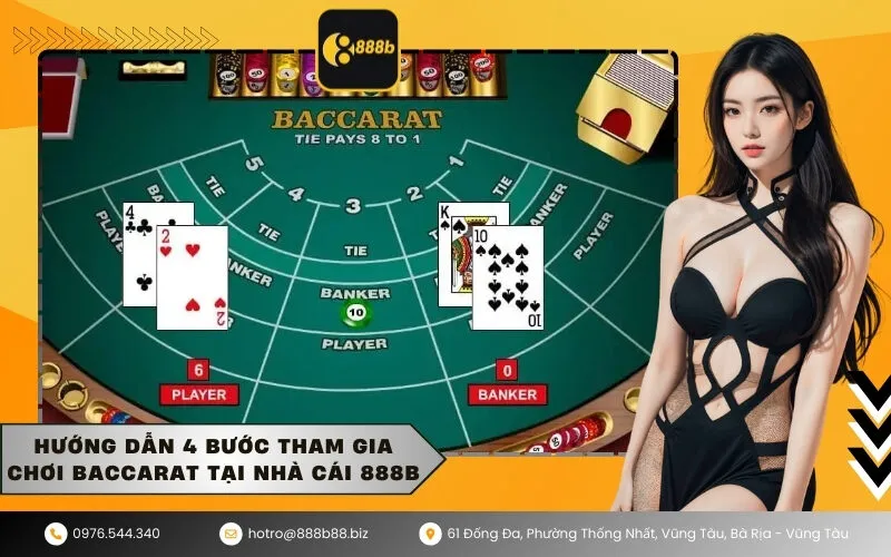 Hướng dẫn 4 bước tham gia chơi Baccarat tại nhà cái 888b