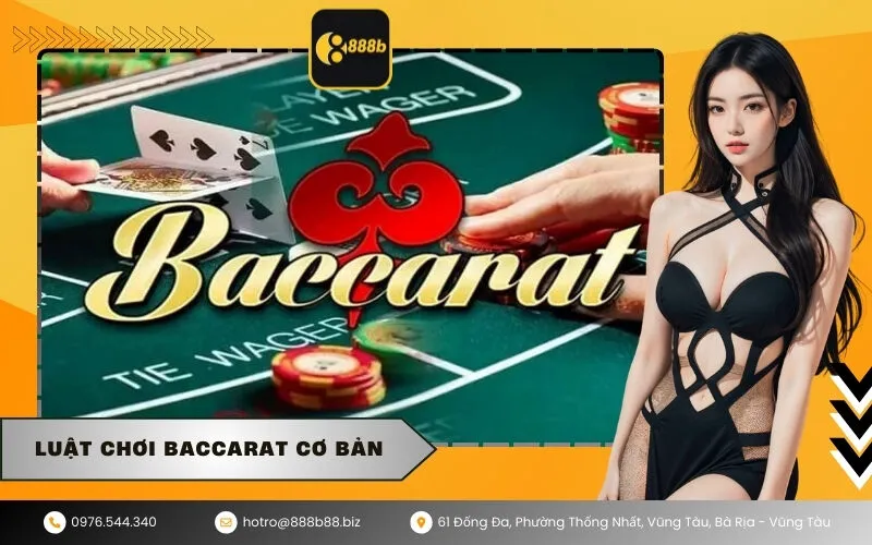 Luật chơi Baccarat cơ bản