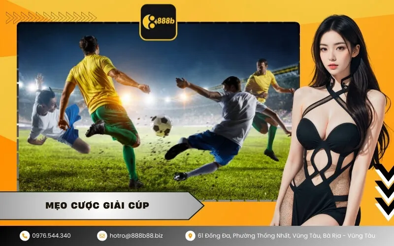 Mẹo Cược Giải Cúp