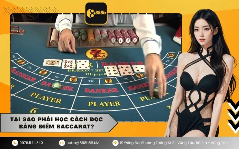 Tại sao phải học cách đọc bảng điểm Baccarat