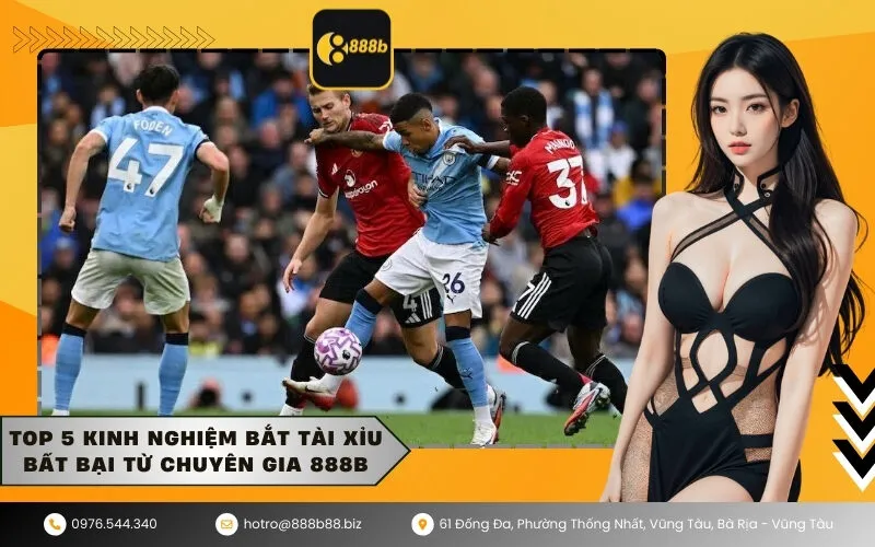 Top 5 kinh nghiệm bắt tài xỉu bất bại từ chuyên gia 888b