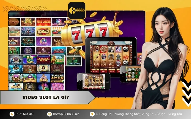 Video Slot Là Gì